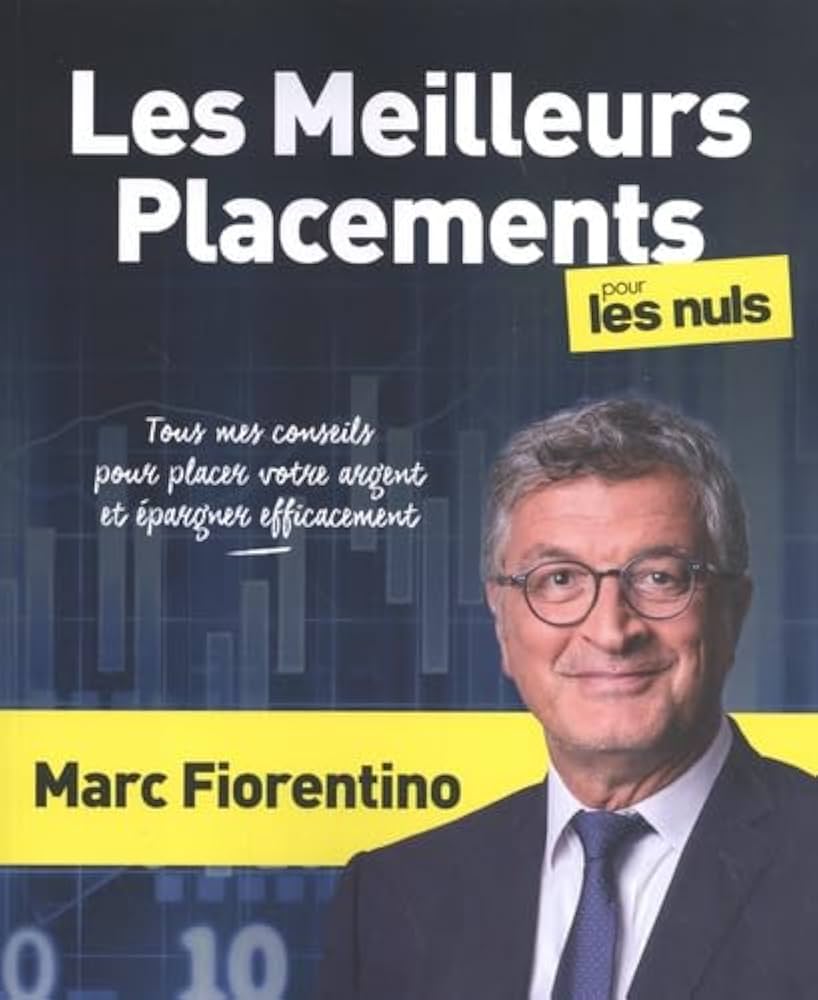 les meilleurs placements pour les nuls marc fiorentino