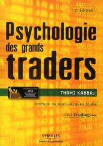 psychologie des grands traders thami kabbaj livre trading