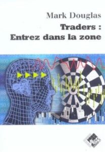 mark douglas trader entrez dans la zone